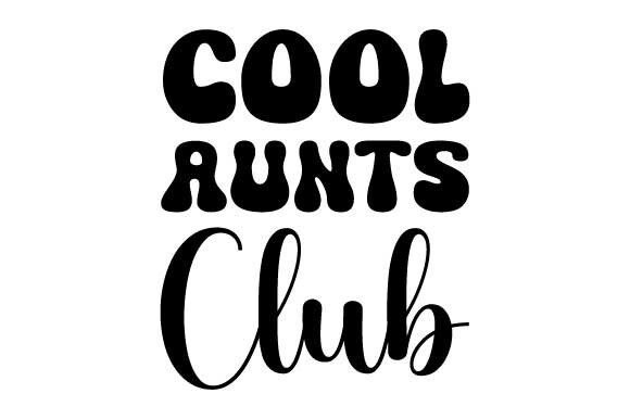 Retro Cool Aunts Club Svg Review