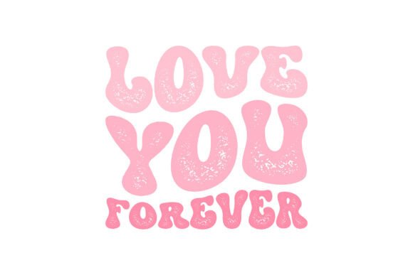Retro Love You Forever Svg Png Design Review
